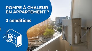 Peut on installer une pompe à chaleur dans un appartement  3 conditions  MesDépanneursfr [upl. by Ennaimaj]