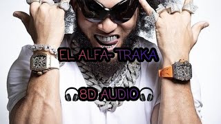 EL ALFA TRAKA 8D AUDIO [upl. by Aihset]