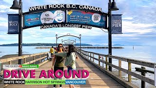 Drive Around Vancouver to Abbotsford Harrison Hot Spring and White Rock [upl. by Teirtza525]