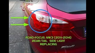 Ford Focus MK3 Estate 20112014 TailRear Side light bulb replacing  How to replace lightbulb [upl. by Ennairol]