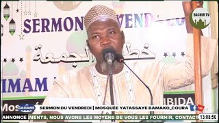 Sermon du Vendredi  Mosquée YATASSAYE BamakoCoura PAR IMAMIBRAHIMKONÉ [upl. by Alcine]