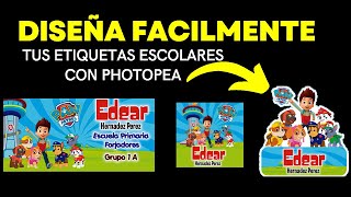 👉 Cómo Hacer ETIQUETAS ESCOLARES Personalizadas con PHOTOPEA 💥 [upl. by Ivatts]