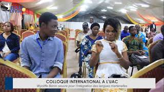 Colloque International à lUAC  Wycliffe Bénin œuvre pour lintégration des langues maternelles [upl. by Eilsew]