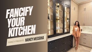 Fancify Your Kitchen  Fancy Fridays with Nancy Messiha [upl. by Yajiv444]