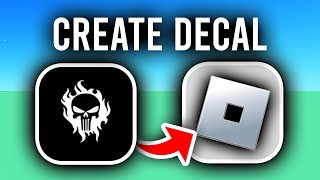 How To Make Decals In Roblox 2023 [upl. by Idnahk]