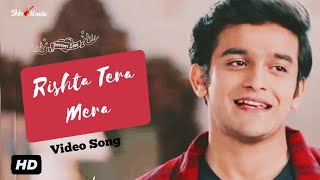 Barrister Babu Full Title Song  Rishta Tera Mera Full Duet Song  Pravisht Mishra Aurra Bhatnagar [upl. by Helena]