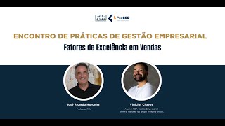 Encontro de Práticas de Gestão Empresarial  Fatores de Excelência em Vendas [upl. by Mozart]