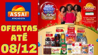 ASSAÍ ATACADISTA OFERTAS ATÉ 08122023 FOLHEETO BOAS FESTAS SP 8 PÁGINAS COMPLETO [upl. by Alia]