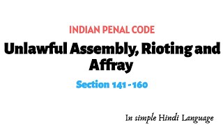 Offence against public tranquility  Unlawful Assembly Rioting and Affray In IPC sec 141 160 [upl. by Aliekahs]