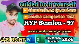 🔥Session 97 Session 48 BSCIT  Guided Do It Yourself  हिन्दी।।bscit Ayazdanikypsession✅ [upl. by Cyd67]