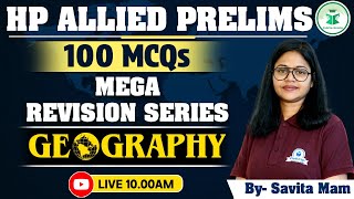 HP Allied Prelims 2024  Geography  100 MCQs Mega Revision Series  HP Allied Exam Preparation [upl. by Marston243]