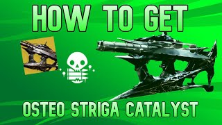 GET THIS CATALYST NOW HOW TO GET OSTEO STRIGA CATALYST IN 2024  Destiny 2 The Final Shape [upl. by Illehs221]