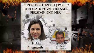 S10 E1 P12  Derogation Vaccin sans personn conner  Kobita amp Zouberr [upl. by Trevor]