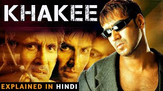 Khakee Movie Explained In Hindi  Amitabh Bachchan  Aishwarya Rai Bachchan  2004  Filmi Cheenti [upl. by Oleic623]