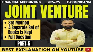 Joint Venture  3rd Method  A Separate Set of Books is Kept  Full Question  Part5 BComBBACA [upl. by Lezah]