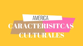 CARACTERÍSTICAS CULTURALES DE AMÉRICA IDIOMAS Y LENGUAS [upl. by Rebmyk]