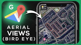 How to See Google Maps with an Aerial View Bird Eyes View  Easy Guide [upl. by Nihsfa]