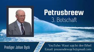 03 Petrusbreew  Prediger Johan Dyck [upl. by Lukin]