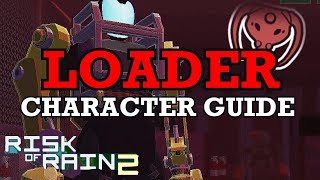 Loader Character Guide  Risk of Rain 2 [upl. by Anum]