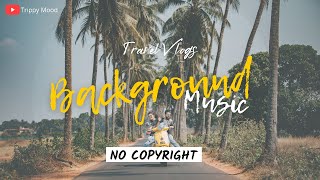 Royalty Free Adventure Travel Vlog Background Music Youtube Audio Library NO COPYRIGHTED FREE 2024 [upl. by Milore54]