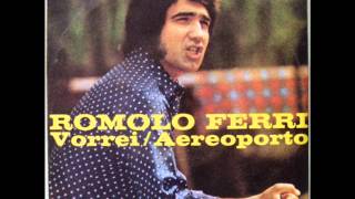 ROMOLO FERRI VORREI 1971 [upl. by Craddock728]