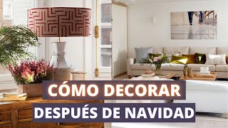 CÓMO DECORAR DESPUÉS DE NAVIDAD RECOMENDACIONES DE DECORACIÓN [upl. by Selrhc]