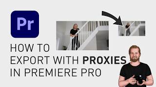 How to export with proxies in Premiere Pro [upl. by Kreit841]