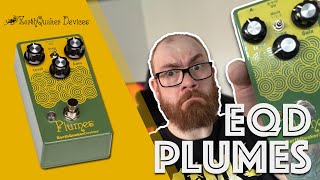 EarthQuaker Devices Plumes  Honest Review why do people like this [upl. by Boleyn15]