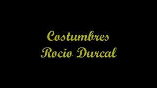 Costumbres  Rocio Durcal Letra  Lyrics [upl. by Kcirdet577]