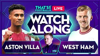 ASTON VILLA vs WEST HAM LIVE Watchalong with Mark Goldbridge [upl. by Gnilyam]