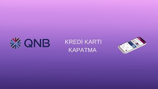 Qnb Kredi Kartı Kapatma  Qnb Kredi Kartı İptali [upl. by Uehttam946]