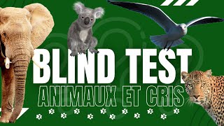 BLIND TEST  ANIMAUX ET CRIS [upl. by Secilu]