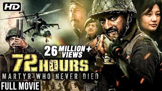 72 Hours Martyr Who Never Died  New Released Hindi Movie 2019  Avinash Dhyani Mukesh Tiwari [upl. by Hubbard]