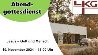 10 November 2024  1800 Uhr  quotJesus  Gott und Menschquot  Marcus Dresel  AGO  LKGSchwarzenbach [upl. by Esyned]