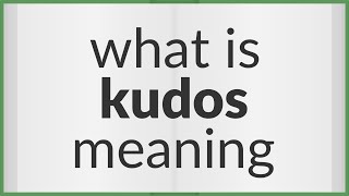 Kudos  meaning of Kudos [upl. by Noirda]