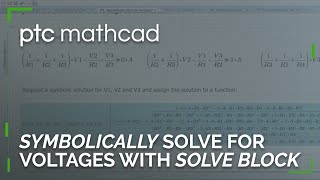 Symbolically Solve for Voltages at Circuit Nodes with Mathcad Prime [upl. by Aldridge]