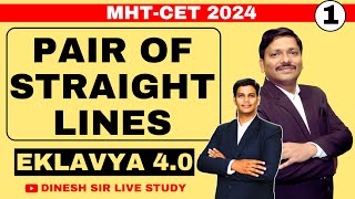 PAIR OF STRAIGHT LINES LEC 1 MHTCET  EKLAVYA 40 BATCH FOR MHTCET 2024 mhtcet2024  DINESH SIR [upl. by Dorothy]