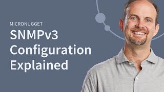 MicroNugget SNMPv3 Cisco Configuration Explained  CBT Nuggets [upl. by Gimpel]