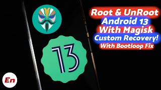 How to Root amp UnRoot Android 13 With Magisk amp Custom Recovery With Bootloop Fix  2022 Tutorial [upl. by Volnak]