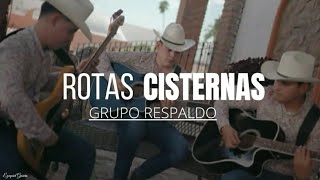 Rotas Cisternas  Grupo respaldo  Letra [upl. by Belloir]