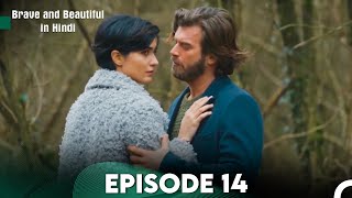 Brave and Beautiful in Hindi  Episode 14 Hindi Dubbed FULL HD [upl. by Evelinn]