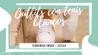 Outfits con TENIS BLANCOSzapatillas blancas looks modernos tendencia moda y estilo ErihdezBEAUTY [upl. by Eremaj]