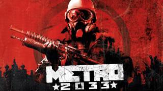 Metro 2033 OST 26  The Tower [upl. by Bartolomeo214]