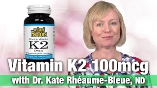 Natural Factors Vitamin K2 100mcg with Dr Kate RheaumeBleue  Vitamin K2 Benefits for Bone Health [upl. by Namrehs424]