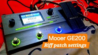 Mooer GE 200 Riff tone patch settings [upl. by Gastineau]