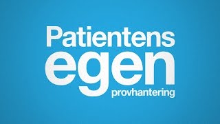 Patientens Egen Provhantering [upl. by Holt604]