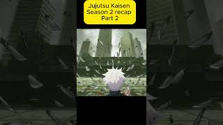 Getos Master Plan amp Gojos Fate Revealed  Jujutsu Kaisen Season 2 Recap Part 2 jujutsukaisen [upl. by Yks]