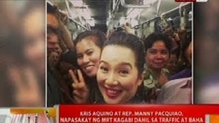 BT Kris Aquino at Rep Manny Pacquiao napasakay ng MRT kagabi dahil sa traffic at baha [upl. by Riannon683]