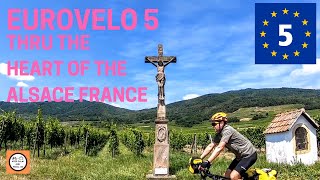 EUROVELO 5 THRU THE HEART OF ALSACE FRANCE  BICYCLE TOURING HOLLAND TO ITALY [upl. by Neyu460]