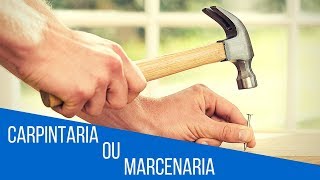 Diferença entre carpintaria e marcenaria  PF 35 [upl. by Reine]